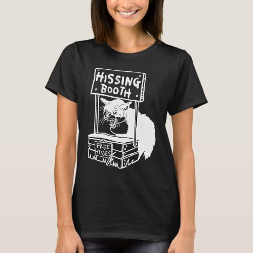 Hissing Booth Kitten Kitty Cat Furmom Furdad Women T_Shirt