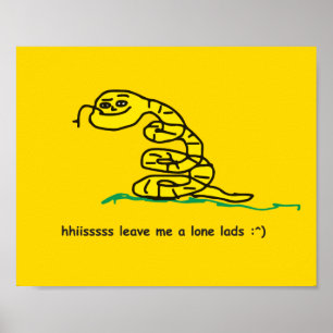 Hisssss Leave Me Alone Lads Gadsden Parody Poster