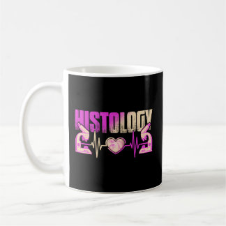 Histology I Love Histology For Histologist Technic Coffee Mug