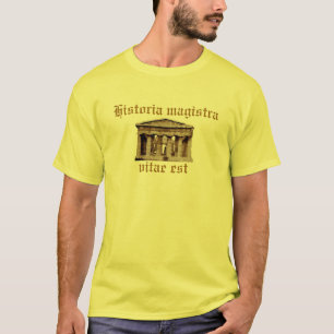 Historia magistra vitae est T-Shirt