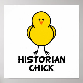 Historian Chick Poster