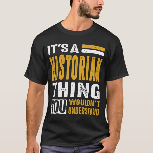 Historian Thing T-Shirt (Front)