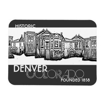 Historic Denver Colorado Old Town Magnet by ArtisticAttitude at Zazzle
