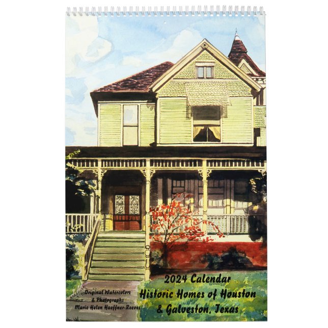 Historic Homes, Houston & Galveston, 2024 Calendar (Cover)
