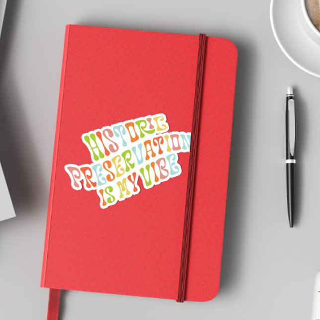 Historic Preservation is My Vibe, Preservationist Sticker (Creator Uploaded)