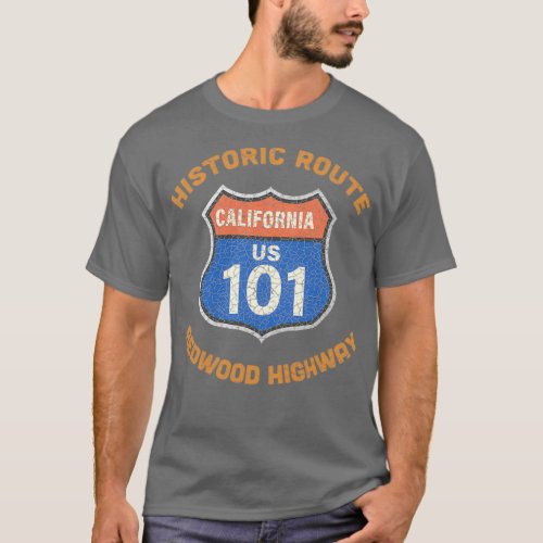 Historic Route 101 Redwood Highway Gate the the wo T_Shirt