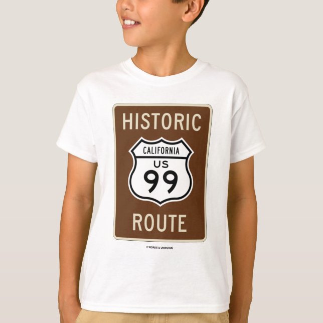 Historic Route US Highway 99 (California) T-Shirt (Front)