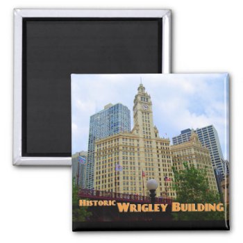 Historic Wrigley Building  - Chicago Illinois Magnet by malibuitalian at Zazzle
