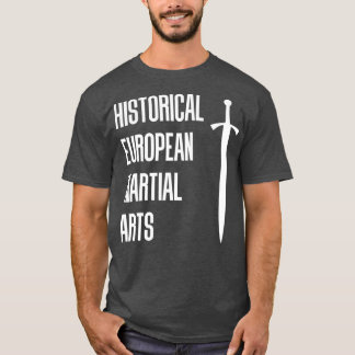 Historical European Martial Arts Swordfighting T-Shirt
