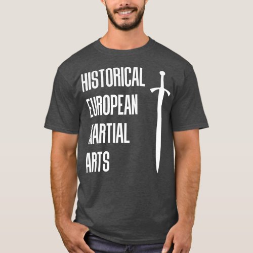 Historical European Martial Arts Swordfighting T_Shirt