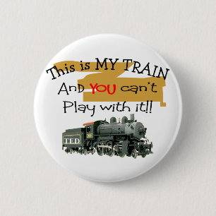 Historical Train Gifts--Hilarious sayings Button