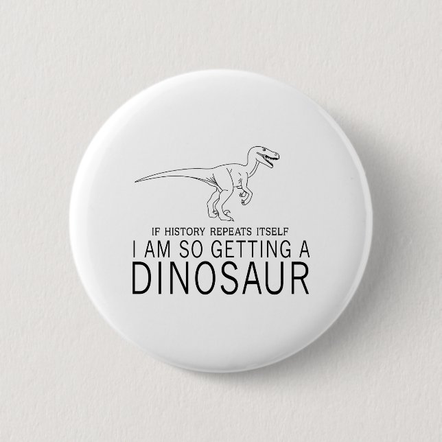 History and Dinosaurs Button (Front)