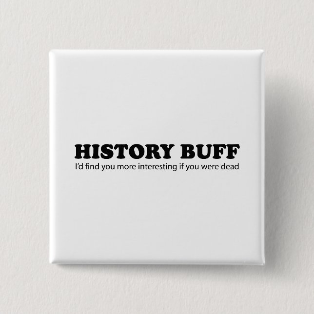 History Buff Button (Front)