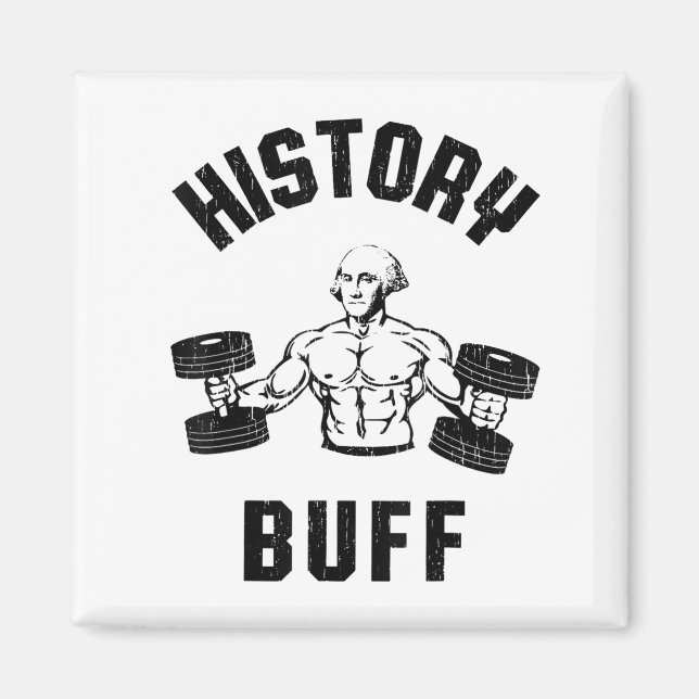 History Buff Funny George Washington Workout , Sma Magnet (Front)