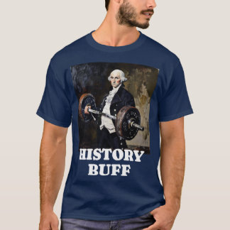 History Buff George Washington T-Shirt
