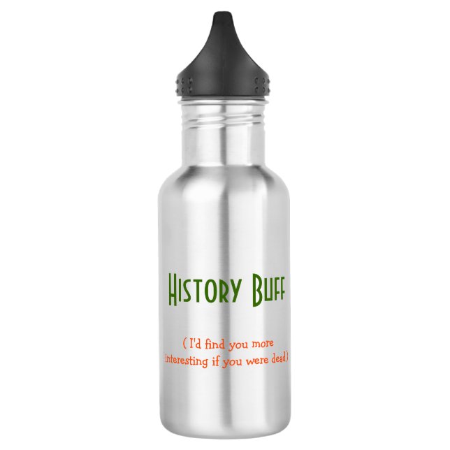 History Buff.. I'd find you.. | Funny Water Bottle (Left)