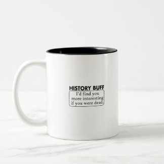 history buff Two-Tone coffee mug