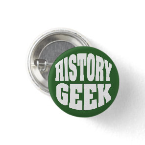 History Geek Pinback Button