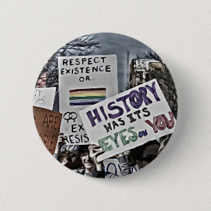 History Has Its Eyes on You Button