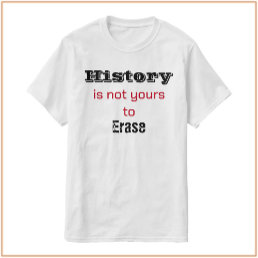 History Is Not Yours Black &amp; Red T-Shirt
