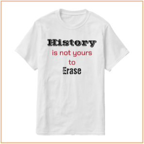 History Is Not Yours Black & Red T-Shirt