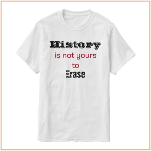 History Is Not Yours Black  Red T_Shirt