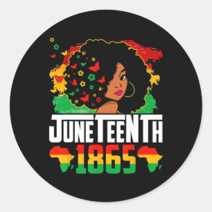 History Juneteenth Is My Independence Day Black Wo Classic Round Sticker