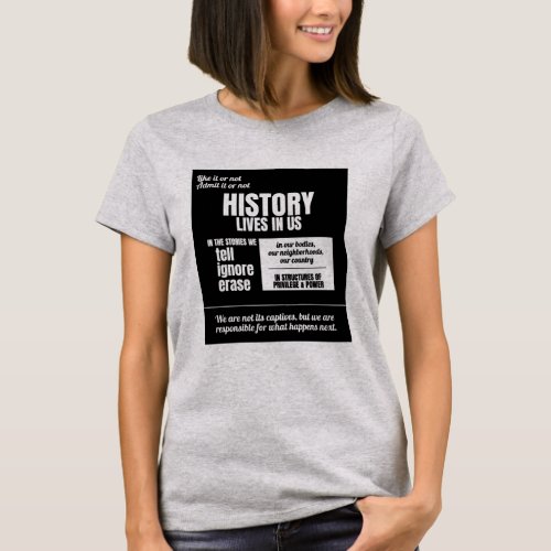 History Lives in Us T_Shirt