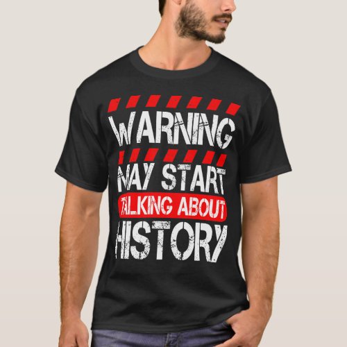 History Lover Gift Funny Teacher Student T_Shirt