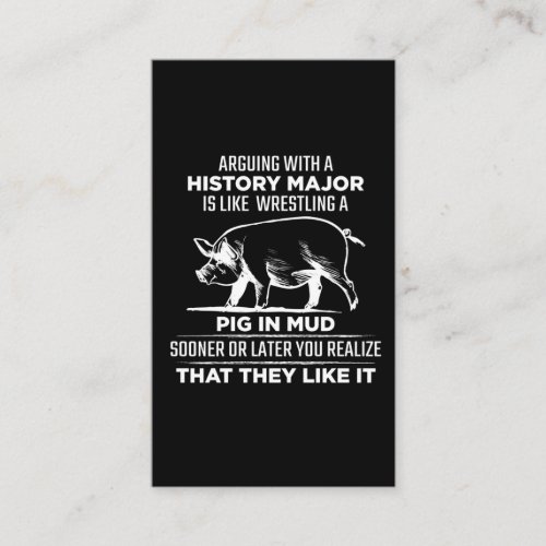 History Major Arguing Pig School Teacher Business Card