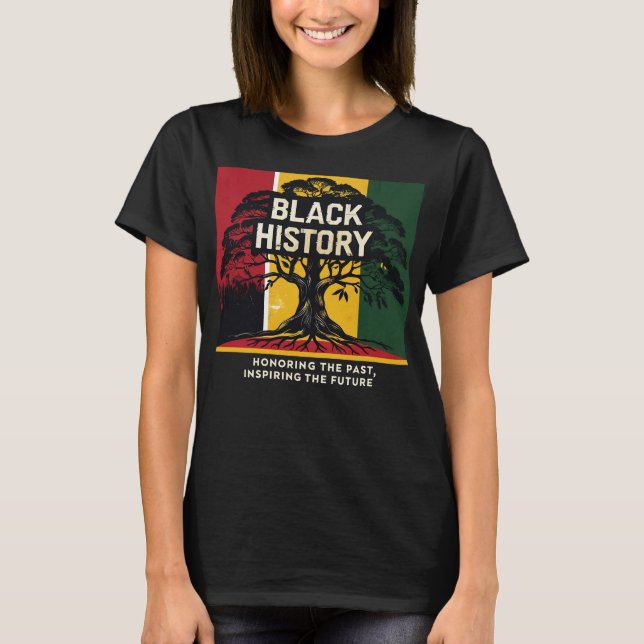 History Month Honoring Past Inspiring Future Black T-Shirt (Front)