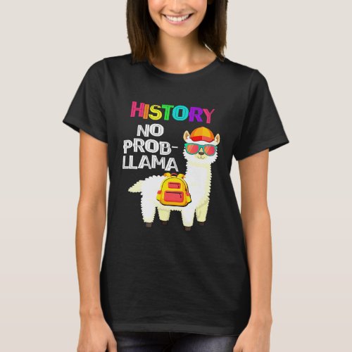History No Prob Llama First Day Of School T-Shirt