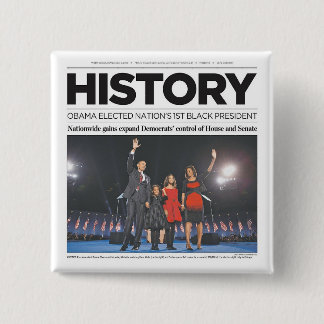 HISTORY: Obama Elected 1st Black President Button