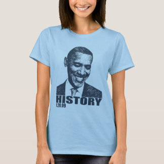 HISTORY - Obama Inauguration 1/20/09 T-Shirt