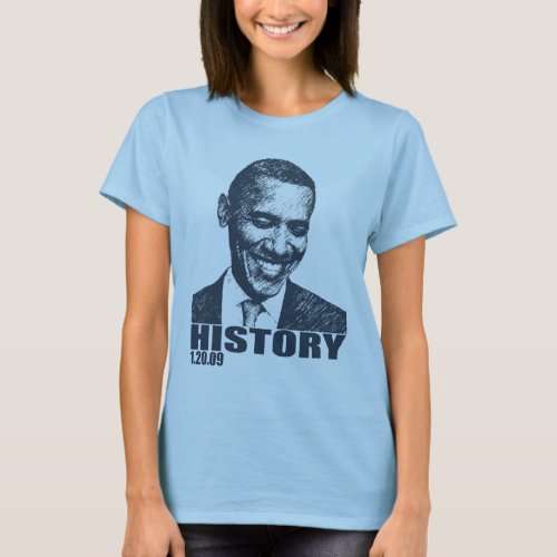 HISTORY _ Obama Inauguration 12009 T_Shirt