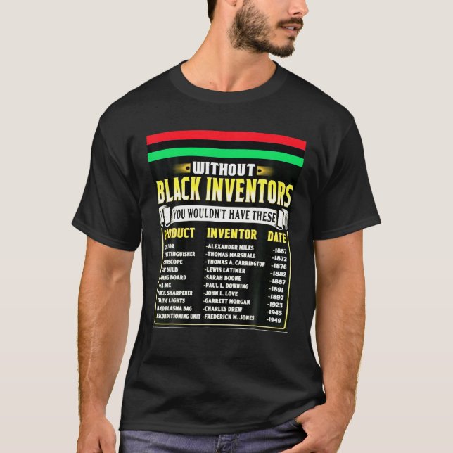 History Of Black Inventors Black History Month 2A1 T-Shirt (Front)