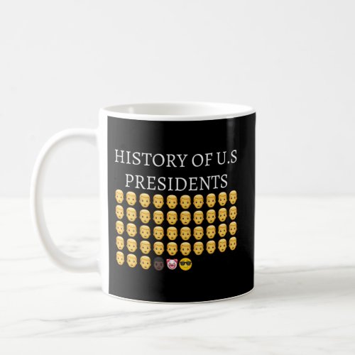 History Of U Presidents 46Th President Coffee Mug