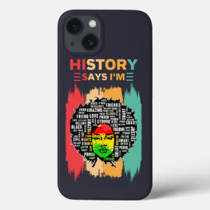 History Says I'm, Melanin Girl Black History Month iPhone 13 Case