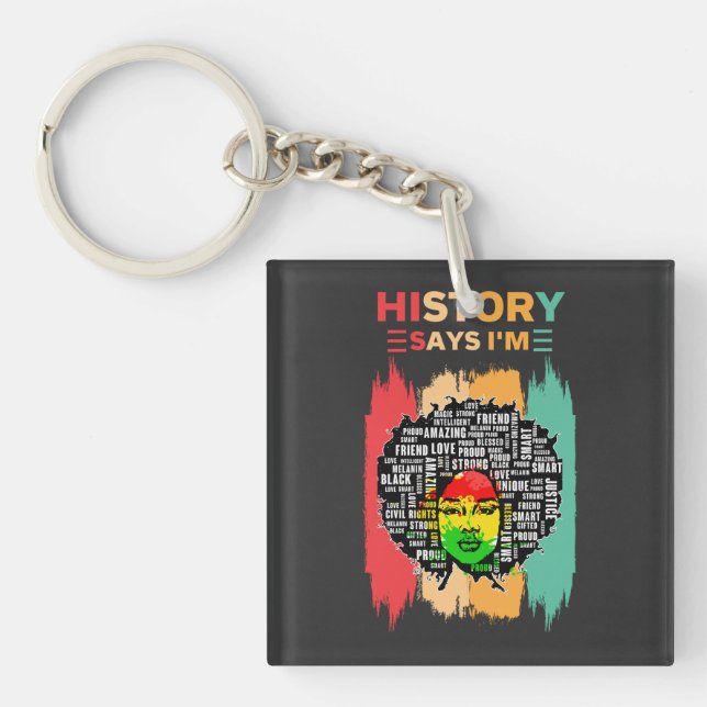 History Says I'm, Melanin Girl Black History Month Keychain (Front)