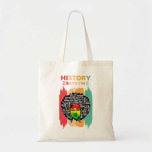 History Says I'm, Melanin Girl Black History Month Tote Bag (Front)