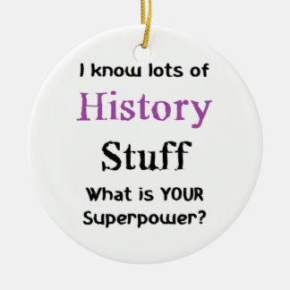 history stuff ceramic ornament