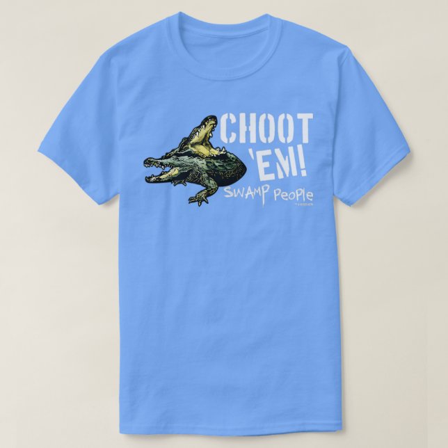 History Swamp People Choot Em TShirt - 13 (Design Front)