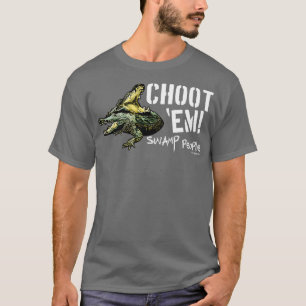 History Swamp People Choot Em TShirt - 7