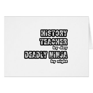 History Teacher By Day...Deadly Ninja By Night Cards