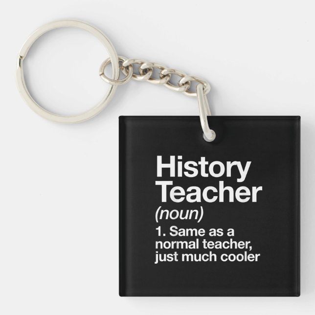 History Teacher Definition Back School First Day Keychain (Front)