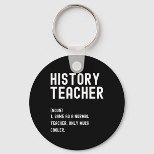 History Teacher Definition First Day Of School Keychain