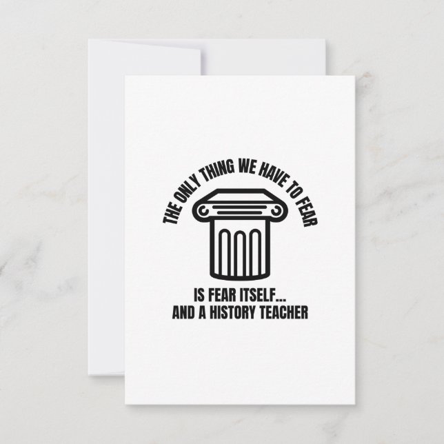 History teacher fear thank you card (Front)