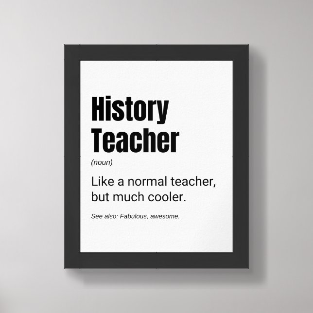 History Teacher Funny Professor Definition Framed Art (Framed Front)