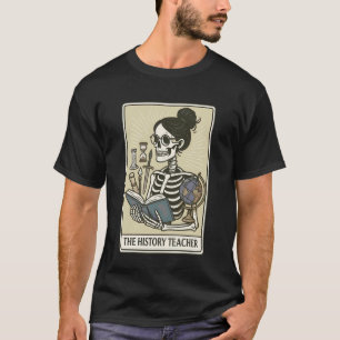 History Teacher Skeleton Tarot Card Social Studies T-Shirt