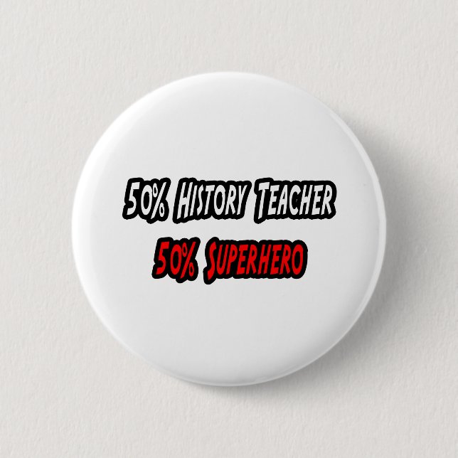 History Teacher / Superhero Pinback Button (Front)